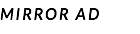 MIRROR AD